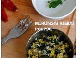 Murungai Keerai poriyal