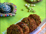 Togarikalu Masala vada/Tuvar Vada/Green Pigeon peas Fritters