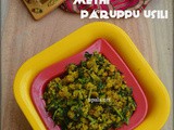 Vendhaya keerai paruppu usili/Methi paruppu usili