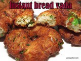 Instant Bread Vada recipe