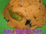 Rava Tomato Bath i Masala Tomato Upma