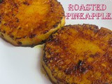 Roasted pineapple