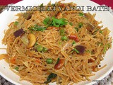 Vermicelli vangi bhath recipe i Shavige vangi bhath