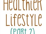 My Journey to a Healthier Lifestyle (Part 2)