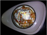 Bread Halwa Recipe, How to make Bread Halwa,Halwa Recipe