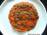 Methi leaves dosa / Menthe Soppu Dose / Fenugreek Leaves Pancake