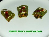 Stuffed Spinach Mushroom Dosa Recipe