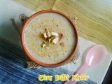 Corn dalia kheer i broken corn payasam i healthy dessert i festival recipes