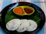 Cooked Rice Idli - Idli with left over Rice - Soft Idli's