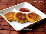 Paneer Cutlet - Paneer Tikki - Aloo Paneer Cutlet