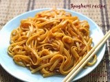 Spaghetti recipe(Indian Style)  - Spaghetti  in Spicy  Tomato Sauce - Tomato spaghetti recipe