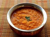Tomato Kurma - Thakkali Korma for idli,dosa,chapathi
