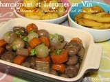 Champignons et Légumes au Vin (Mushrooms & Vegetables in a Red Wine Sauce)
