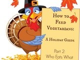 How to Feed Vegetarians: a Holiday Guide {Part 2}