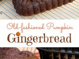 Nana’s Old-fashioned Pumpkin Gingerbread