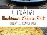 Savory Mushroom Chicken Tart {with Vegetarian Options}