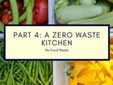 A Zero Waste Kitchen Is Our Goal