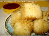 Crispy Leftover Idli Fry / Idli Crispy Fry / Rice Cake Crispy Fry