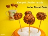 Karupatti Kadalai Urundai / Indian Peanut Candy