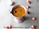 Onion Rasam / Vengaya Rasam / Tangy Shallot Soup