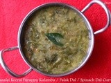 Pasalai Keerai Paruppu Kulambu / Palak Dal / Spinach Dal Curry