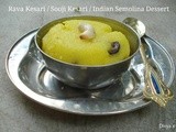 Rava Kesari / Sooji Kesari / Indian Semolina Dessert