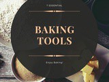 7 Key Tools You Need for Baking