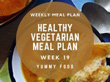 Week 19 – Healthy Vegetarian Meal Plan