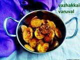 Vazhakkai varuval