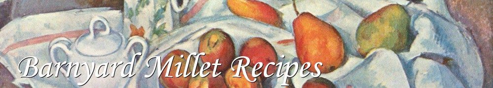 Very Good Recipes - Barnyard Millet Recipes