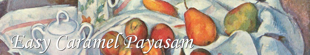 Very Good Recipes - Easy Caramel Payasam