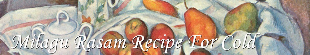 Very Good Recipes - Milagu Rasam Recipe For Cold