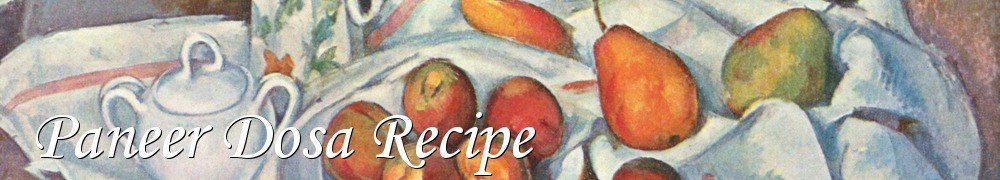 Very Good Recipes - Paneer Dosa Recipe